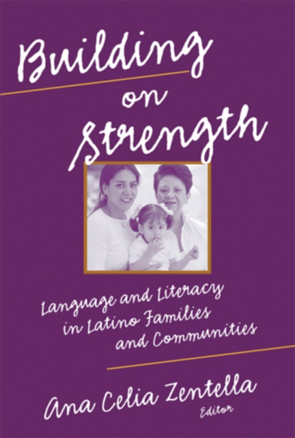 Book cover of: Building on Strength. By: Ana Celia Zentella