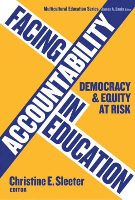 Book cover of: Facing Accountability in Education. By: Christine E. Sleeter