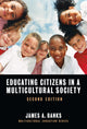 Book cover of: Educating Citizens in a Multicultural Society. By: James A. Banks