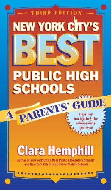 Book cover of: New York City's Best Public High Schools. By: Clara Hemphill