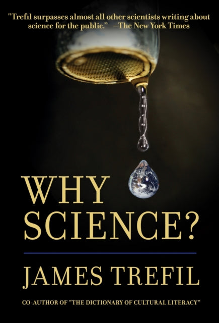 Book cover of: Why Science?. By: Jame Trefil