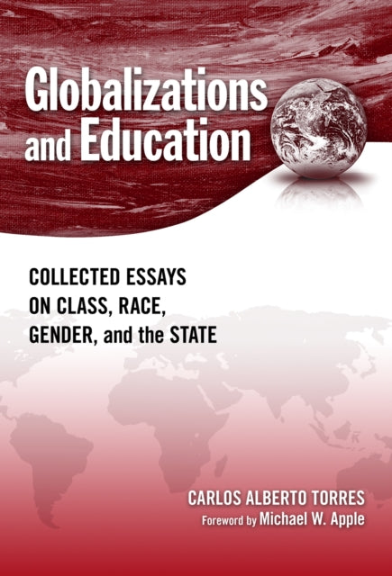 Book cover of: Globalizations and Education. By: Carlos Alberto Torres