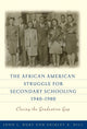 Book cover of: African American Struggle for Secondary Schooling, 1940-1980. By: John L. Rury
