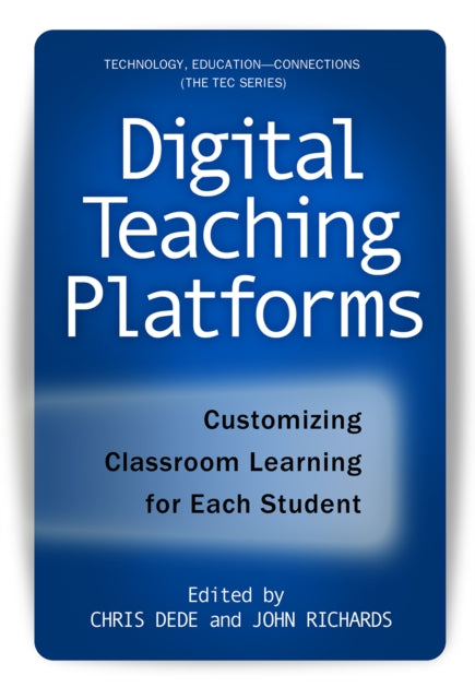 Book cover of: Digital Teaching Platforms. By: Christopher Dede