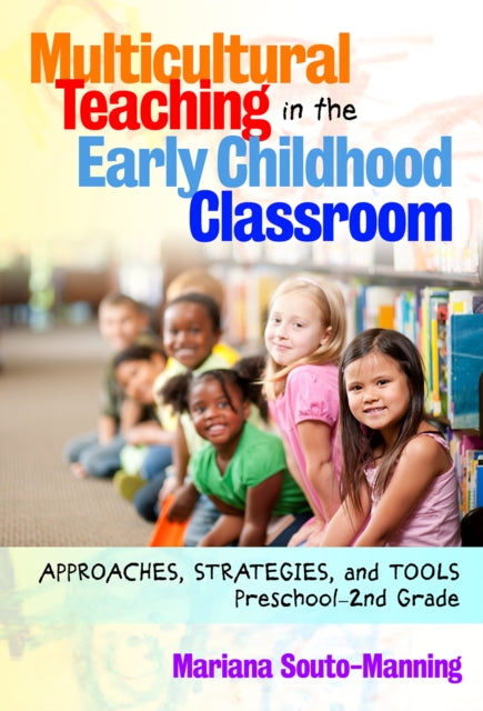Book cover of: Multicultural Teaching in the Early Childhood Classroom. By: Mariana Souto-Manning