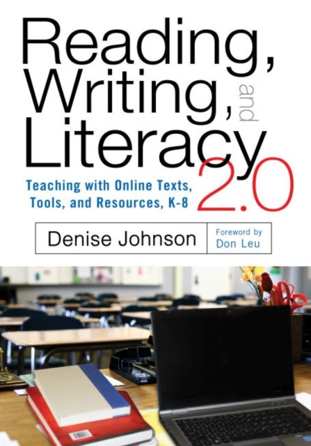 Book cover of: Reading, Writing, and Literacy 2.0. By: Denise Johnson