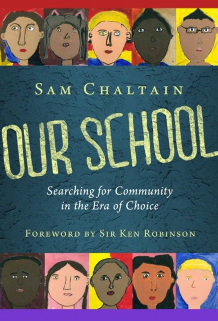 Book cover of: Our School. By: Sam Chaltain