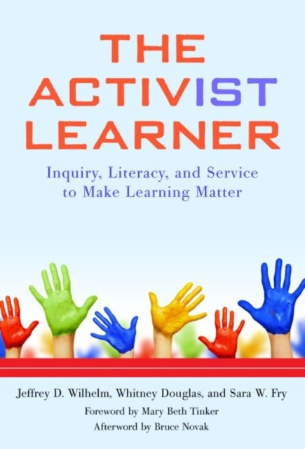 Book cover of: Activist Learner. By: Jeffrey D. Wilhelm