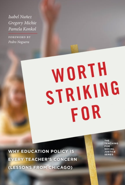 Book cover of: Worth Striking for. By: Isabel Nuñez