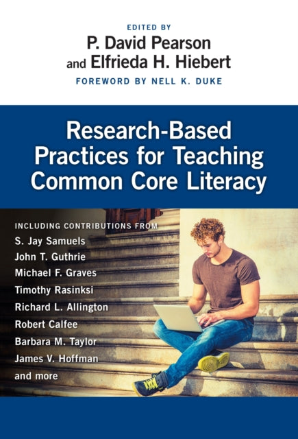 Book cover of: Research-Based Practices for Teaching Common Core Literacy. By: P. David Pearson