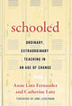Book cover of: Schooled-Ordinary, Extraordinary Teaching in an Age of Change. By: Anne Lutz Fernandez-Carol