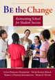Book cover of: Be the Change. By: Linda Darling-Hammond