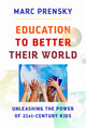 Book cover of: Education to Better Their World. By: Marc Prensky