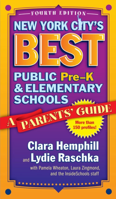 Book cover of: New York City's Best Public Pre-K and Elementary Schools. By: Clara Hemphill