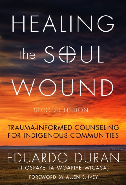 Book cover of: Healing the Soul Wound. By: Eduardo Duran