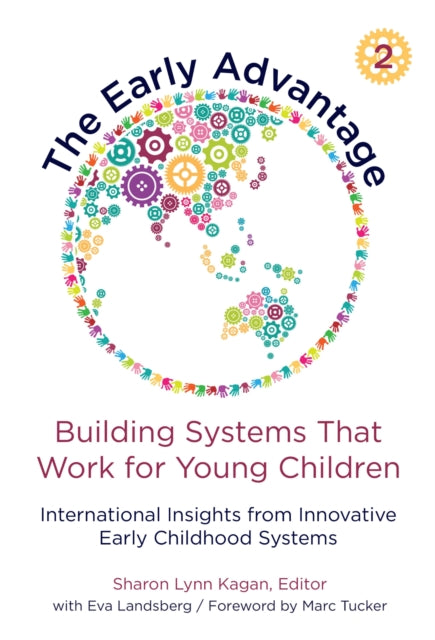 Book cover of: Early Advantage 2—Building Systems That Work for Young Children. By: Sharon Lynn Kagan