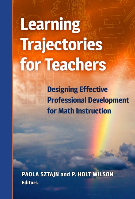 Book cover of: Learning Trajectories for Teachers. By: Paola Sztajn