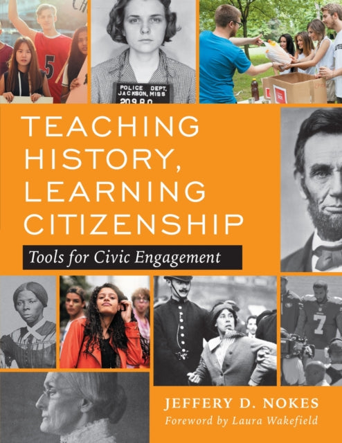 Book cover of: Teaching History, Learning Citizenship. By: Jeffery D. Nokes