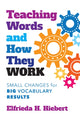 Book cover of: Teaching Words and How They Work. By: Elfrieda H. Hiebert