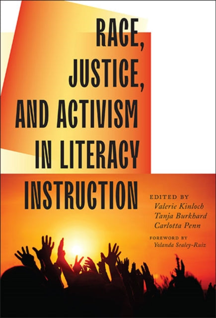 Book cover of: Race, Justice, and Activism in Literacy Instruction. By: Valerie Kinloch