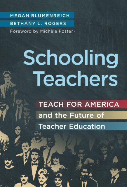 Book cover of: Schooling Teachers. By: Megan Blumenreich