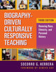 Book cover of: Biography-Driven Culturally Responsive Teaching. By: Socorro G. Herrera