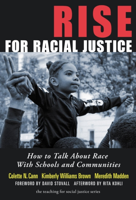 Book cover of: Rise for Racial Justice. By: Colette N. Cann