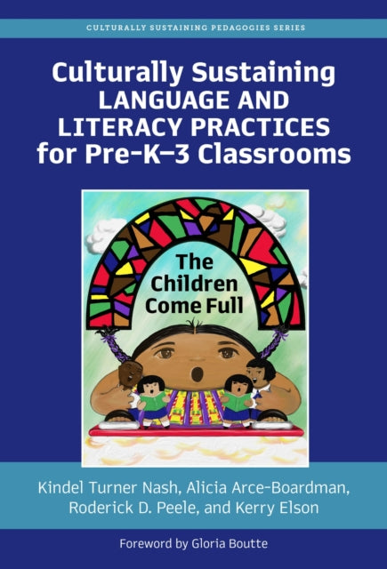 Book cover of: Culturally Sustaining Language and Literacy Practices for Pre-KOCo3 Classrooms. By: Kindel Turner Nash