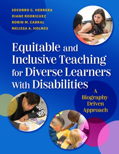 Book cover of: Equitable and Inclusive Teaching for Diverse Learners with Disabilities. By: Socorro G. Herrera