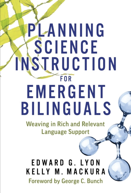 Book cover of: Planning Science Instruction for Emergent Bilinguals. By: Edward G. Lyon