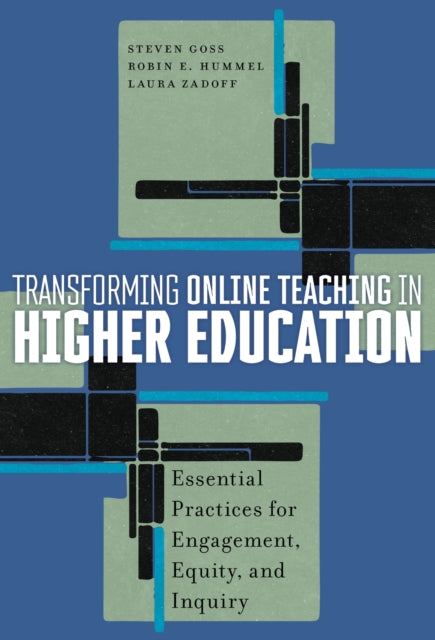 Book cover of: Transforming Online Teaching in Higher Education. By: Steven Goss
