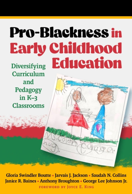Book cover of: Pro-Blackness in Early Childhood Education. By: Gloria Swindler Boutte