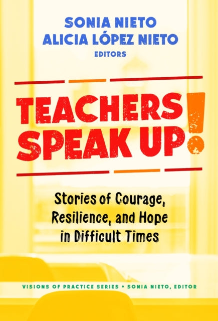 Book cover of: Teachers Speak Up!. By: Sonia Nieto