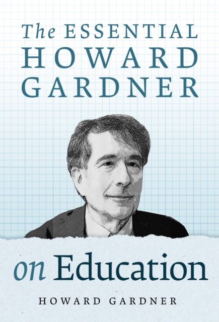 Book cover of: Essential Howard Gardner on Education. By: Howard Gardner