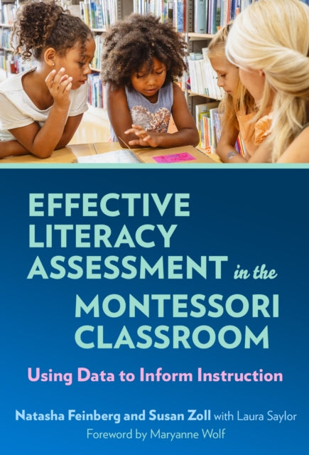 Book cover of: Effective Literacy Assessment in the Montessori Classroom. By: Natasha Feinberg