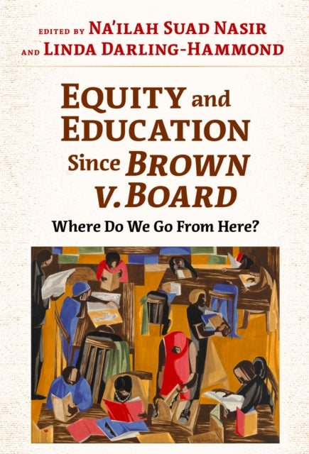 Book cover of: Equity and Education Since Brown V. Board
