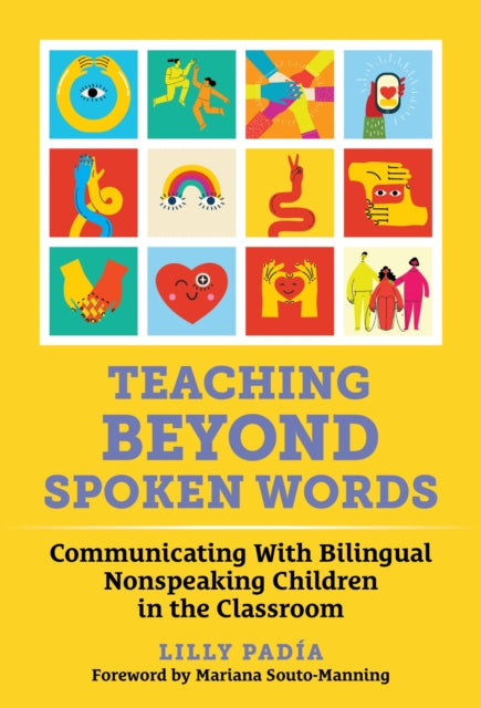 Book cover of: Teaching Beyond Spoken Words. By: Lilly Padía