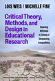Book cover of: Critical Theory, Methods, and Design in Educational Research