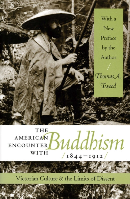 Book cover of: American Encounter with Buddhism, 1844-1912. By: Thomas A. Tweed