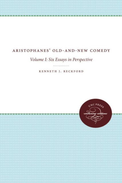 Book cover of: Aristophanes' Old-and-New Comedy. By: Kenneth J. Reckford