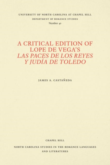 Book cover of: Critical Edition of Lope De Vega's Las Paces De Los Reyes Y Judia De Toledo. By: James A. Castañeda