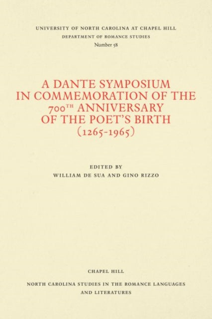 Book cover of: Dante Symposium in Commemoration of the 700th Anniversary of the Poet's Birth (1265-1965). By: Gino Rizzo