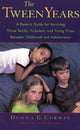 Book cover of: Tween Years. By: Donna G. Corwin