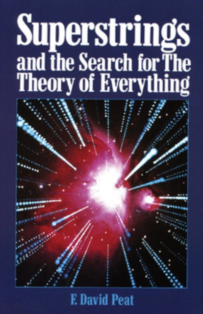 Book cover of: Superstrings and the Search for the Theory of Everything. By: F. David Peat