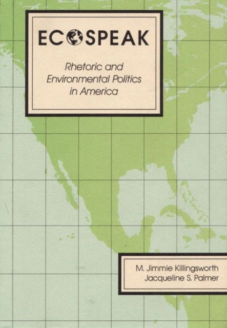 Book cover of: Ecospeak. By: M. Jimmie Killingsworth