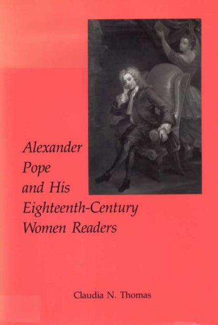 Book cover of: Alexander Pope and His Eighteenth-Century Women Readers