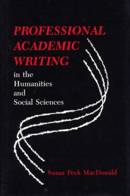 Book cover of: Professional Academic Writing in the Humanities and Social Sciences