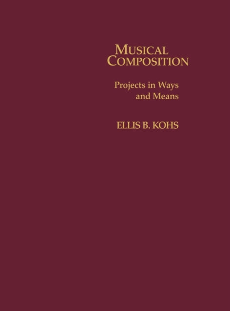 Book cover of: Musical Composition. By: Ellis B. Kohs