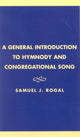 Book cover of: General Introduction to Hymnody and Congregational Song