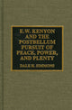 Book cover of: E.W. Kenyon and the Postbellum Pursuit of Peace, Power, and Plenty